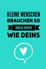 KLEINE MENSCHEN BRAUCHEN SO GROSSE HERZEN WIE DEINS: A5 KARIERT Geschenkidee für Lehrer Erzieher | Abschiedsgeschenk Grundschule | Klassengeschenk | ... | Buch zur Einschulung (German Edition)