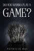 Do You Wanna Play a Game?