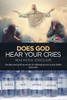 Does god hear your cries