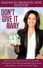 Don't Give It Away: Maximize The Sales Price Of Your Home By Discovering The Emotional Mistakes Every Home Seller Makes...And How To Avoid Them