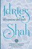El camino del Sufi (Spanish Edition)