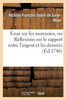 Essai sur les monnoies, ou Réflexions sur le rapport entre l'argent et les denrées (Litterature) (French Edition)