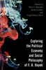 Exploring the Political Economy and Social Philosophy of F. A. Hayek (Economy, Polity, and Society)