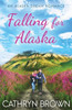 Falling for Alaska (An Alaska Dream Romance)