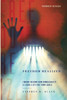 Freedom Realized: Finding Freedom From Homosexuality and Living a Life Free From Labels
