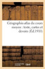Géographie-atlas du cours moyen: texte, cartes et devoirs (Histoire) (French Edition)