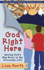God Right Here: Seeing God's Big Story in My Everyday Life