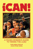 iCAN! A Young Womans Guide to Taking the Lead
