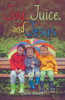 Joy, Juice, and Jesus