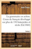 La grammaire en action, cours raisonné et pratique de langue française (French Edition)