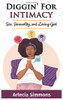 Diggin' For Intimacy: Sex, Sexuality, and Loving God