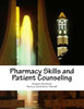 Pharmacy Skills And Patient Counseling : Student Workbook