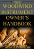 The Woodwind Instrument Owner'S Handbook