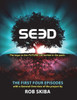Seed - The First Four Episodes