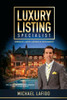 Luxury Listing Specialist Book : Dominate Luxury Listings In Your Market