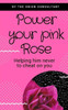 Power You Pink Rose : Help Him To Never Cheat On You