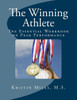 The Winning Athlete : The Essential Workbook On Peak Performance