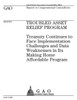 Troubled Asset Relief Program : Treasury Continues To Face Implementation Challenges And Data Weaknesses In Its Making Home Affordable Program. Report To Congressional Committees