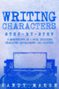 Writing Characters : Step-By-Step | 2 Manuscripts In 1 Book | Essential Character Archetypes, Character Emotions And Character Writing Tricks Any Writer Can Learn