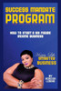 Success Mandate Program : How To Start A Six Figure Income Business