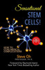 Sensational Stem Cells! : How To Cure Medical Complications