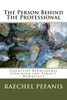 The Person Behind The Professional : Cognitive Behavioural Coaching For Today'S Workplaces