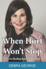 When Hurt Won'T Stop : Keys To Healing Relationship Pain