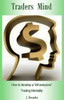 Traders Mind : How To Develop A ?Kill Everyone? Trading Mentality As A Beginner Trader