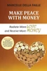 Make Peace With Money : Radiate More Love And Receive More Money