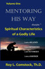 Mentoring His Way Volume 1 : Spiritual Characteristics Of A Godly Life