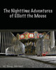 The Nighttime Adventures Of Elliott The Mouse