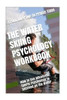 The Water Skiing Psychology Workbook : How To Use Advanced Sports Psychology To Succeed On The Water