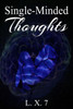 Single-Minded Thoughts : A Collection Of Poems And Short Stories