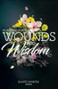 Turning Your Wounds Into Wisdom