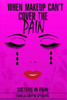 When Makeup Can'T Cover The Pain : Sisters In Pain