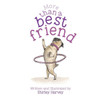 More Than A Best Friend : For A Girl Dog