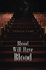 Blood Will Have Blood - Paperback