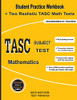 TASC Subject Test Mathematics: Student Practice Workbook + Two Realistic TASC Math Tests