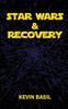 Star Wars And Recovery
