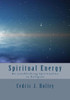 Spiritual Energy : Re-Establishing Spirituality In Religion
