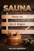 Sauna - How To Do It Right