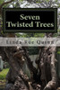 Seven Twisted Trees