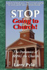 Stop Going To Church : The Dynamics Of Being The Church