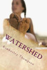 Watershed : Monique