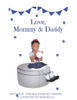 Love, Mommy And Daddy : To Help Children Of Co-Parents Understand They Are Loved By Both Parents
