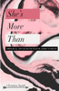She'S More Than : Embracing All That God Has For You In The Journey Of Ministry