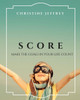 Score : Make The Goals In Your Life Count