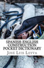 Spanish-English Construction Pocket Dictionary : English-Spanish Construction Terms