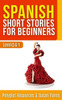 Spanish Short Stories For Beginners : Level 0 + 1 - Comprehensive Spanish Learning Stories