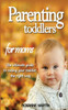 Parenting Toddlers For Moms : The Ultimate Guide To Raising Your Toddler The Right Way